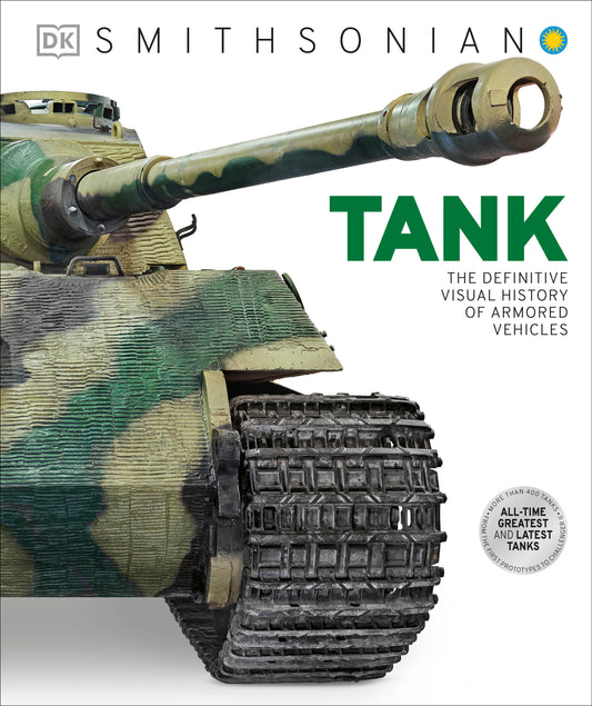 Tank - The Definitive Visual History of Armored Vehicles (DK Definitive Transport Guides)