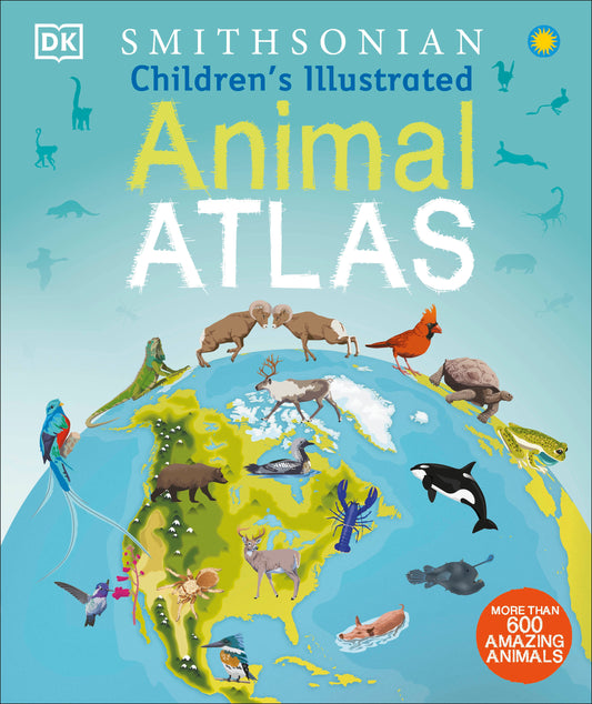 Children's Illustrated Animal Atlas (Children's Illustrated Atlas)