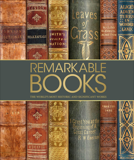 Remarkable Books - The World's Most Historic and Significant Works (DK History Changers)