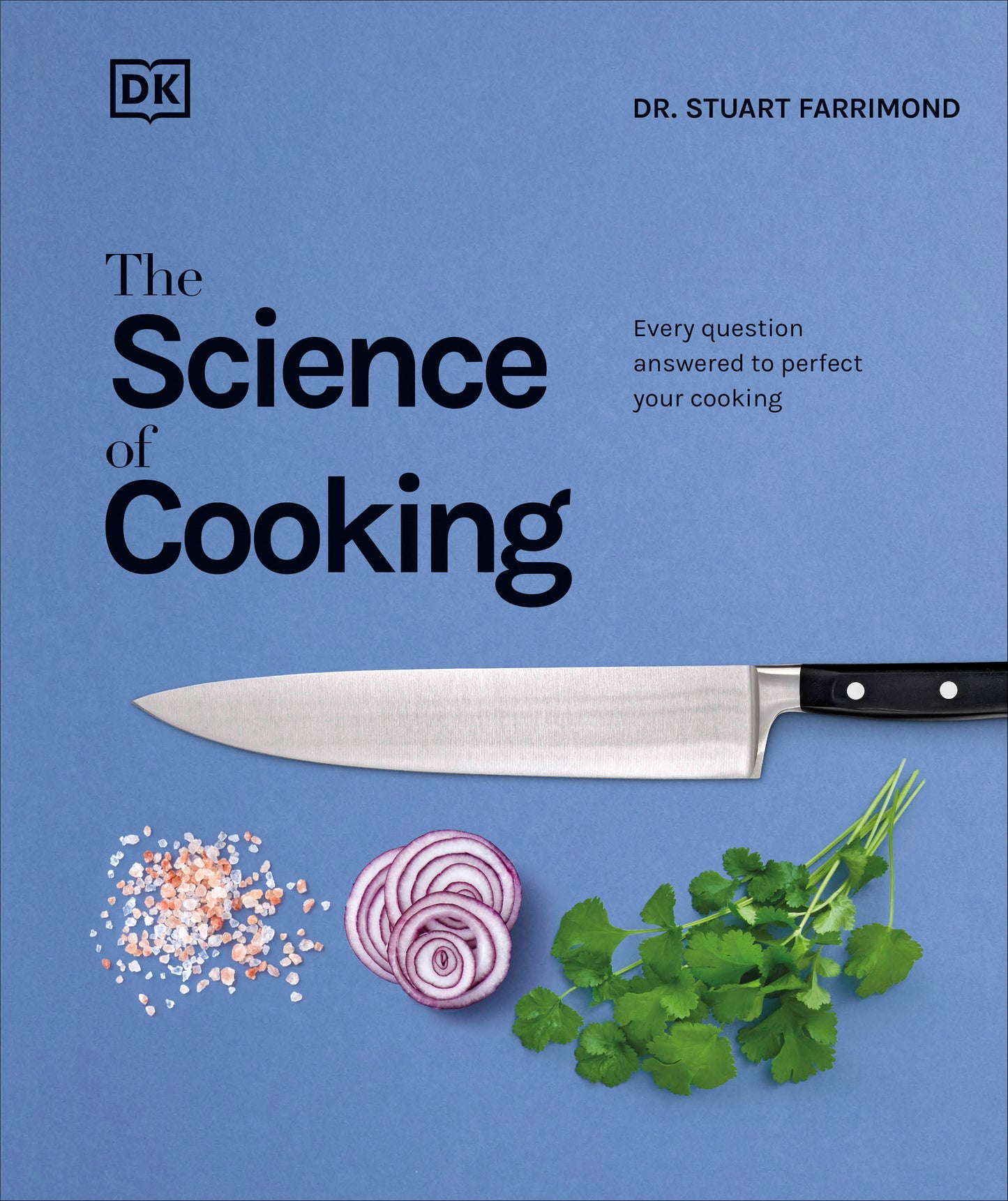 The Science of Cooking - Every Question Answered to Perfect Your Cooking