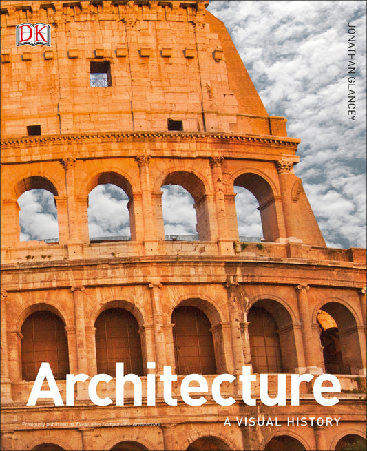 Architecture - A Visual History (DK Ultimate Guides)