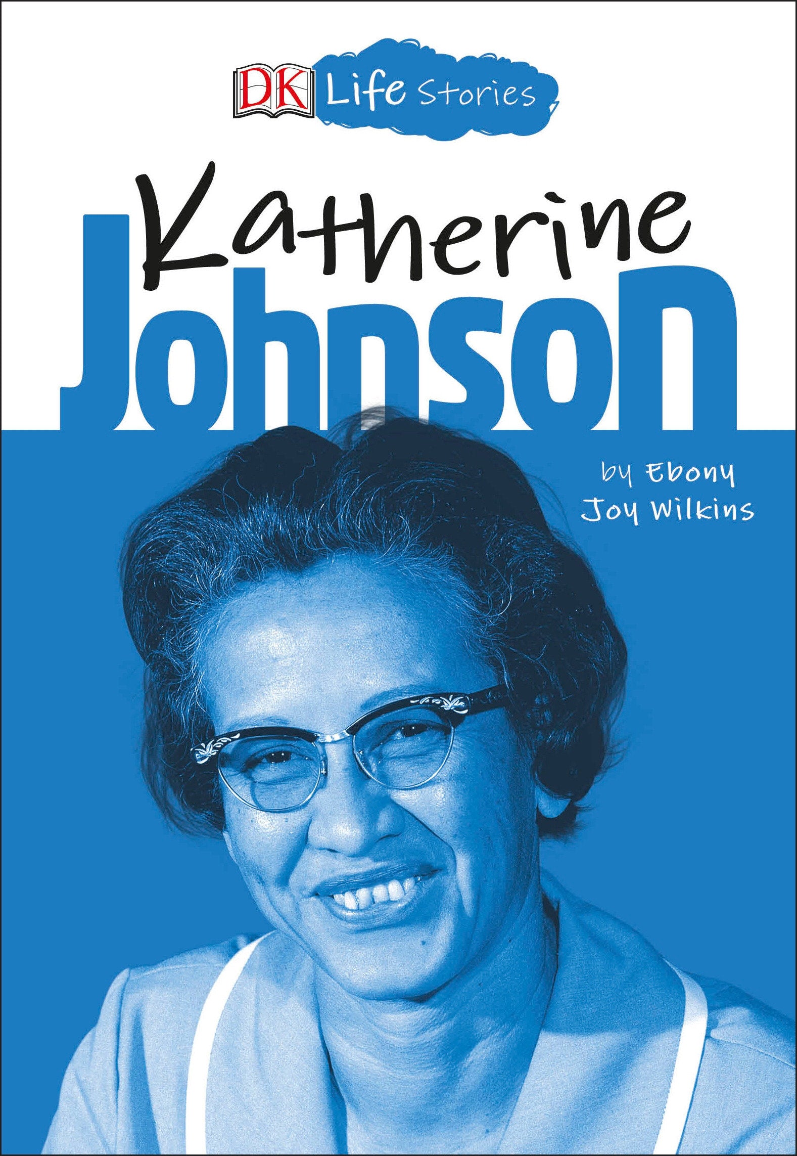 DK Life Stories: Katherine Johnson (DK Life Stories)