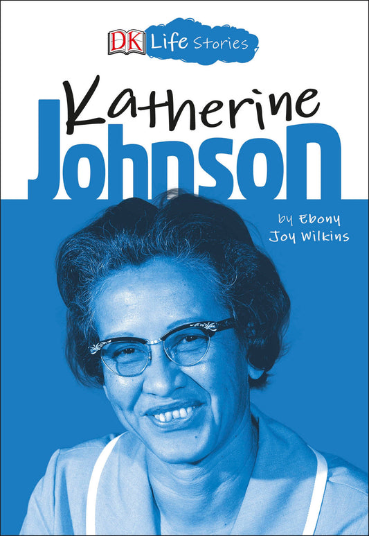 DK Life Stories: Katherine Johnson (DK Life Stories)
