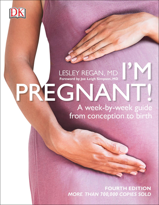 I'm Pregnant! - A week-by-week guide from conception to birth