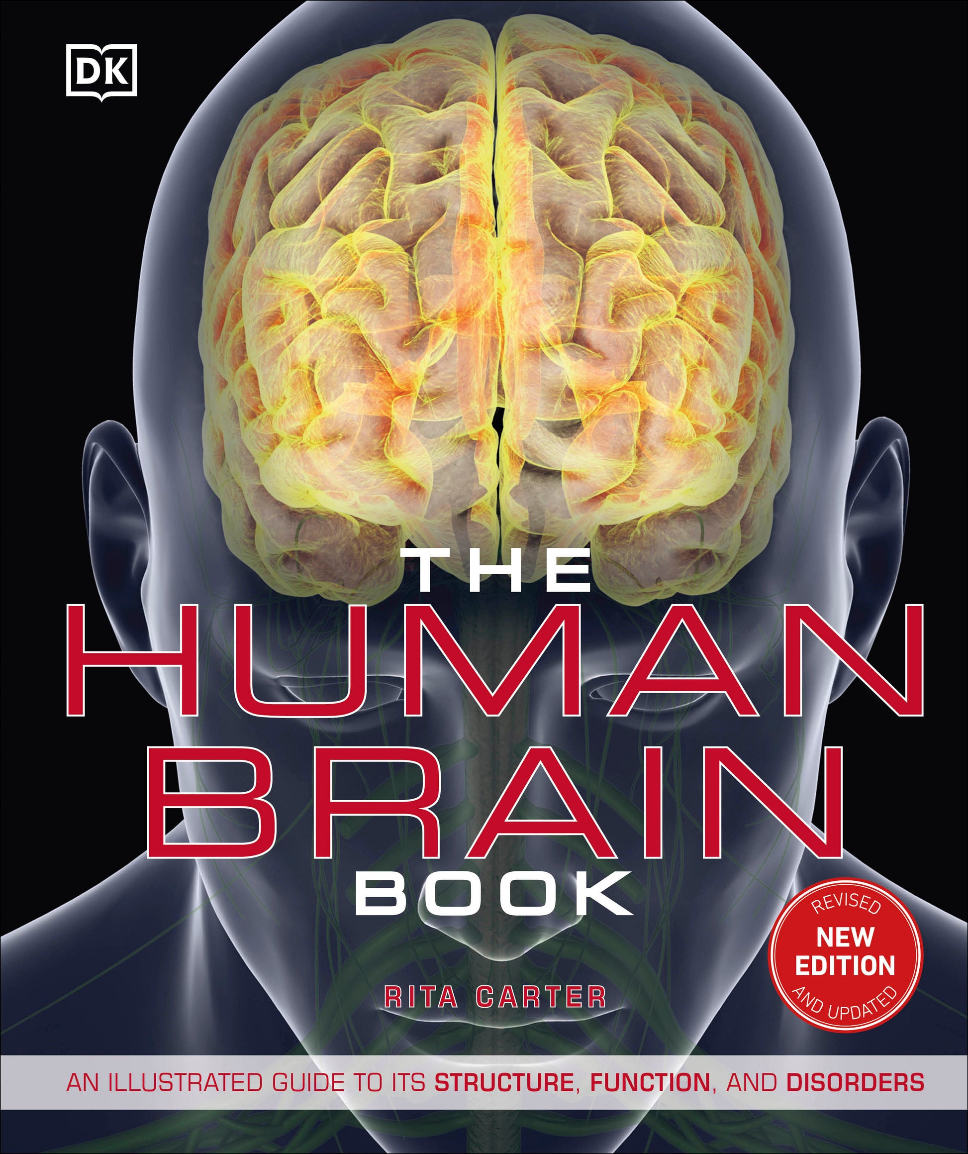 The Human Brain Book - An Illustrated Guide to its Structure, Function, and Disorders (DK Human Body Guides)