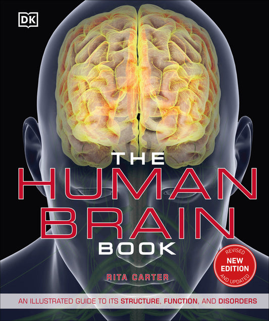 The Human Brain Book - An Illustrated Guide to its Structure, Function, and Disorders (DK Human Body Guides)