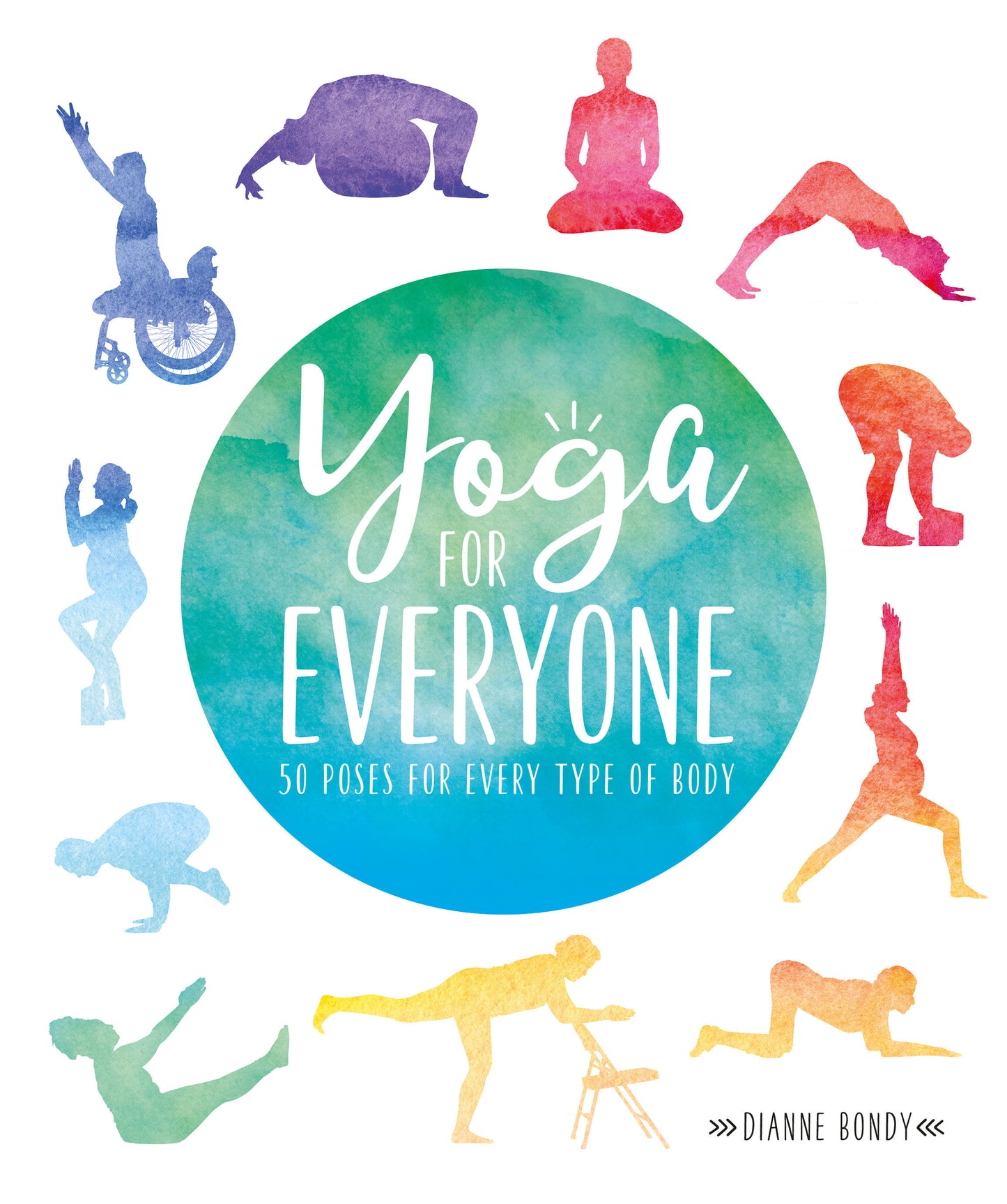 Yoga for Everyone - 50 Poses For Every Type of Body