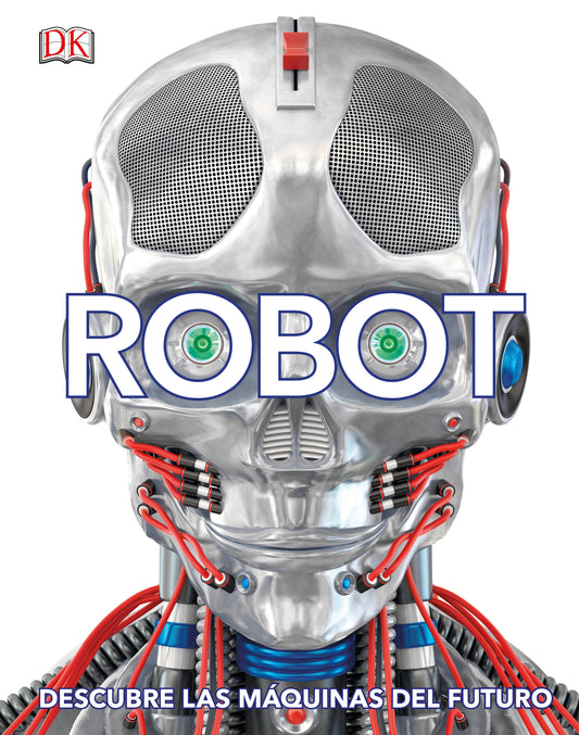 Robot (Spanish Edition), Robot - Descubre las maquinas del futuro, Meet the Machines of the Future