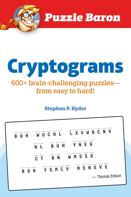 Puzzle Baron Cryptograms - 100 Brain-Challenging Puzzles--From Easy to Hard! (PUZZLE BARON)