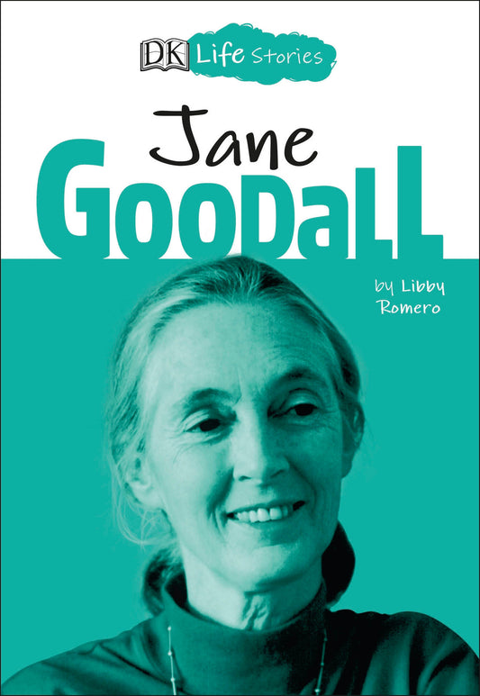 DK Life Stories: Jane Goodall (DK Life Stories)
