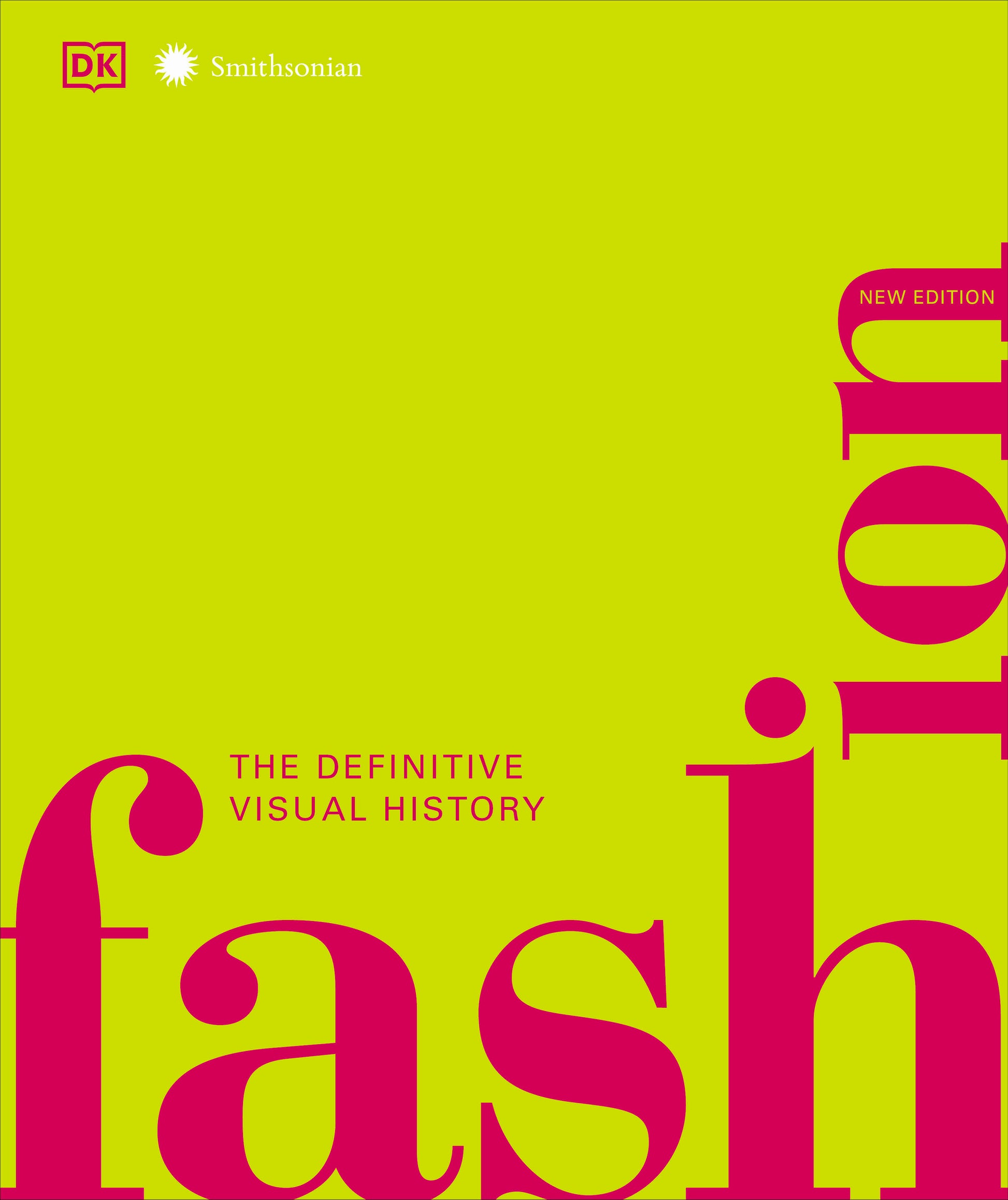 Fashion, New Edition - The Definitive Visual Guide (DK Definitive Cultural Histories)