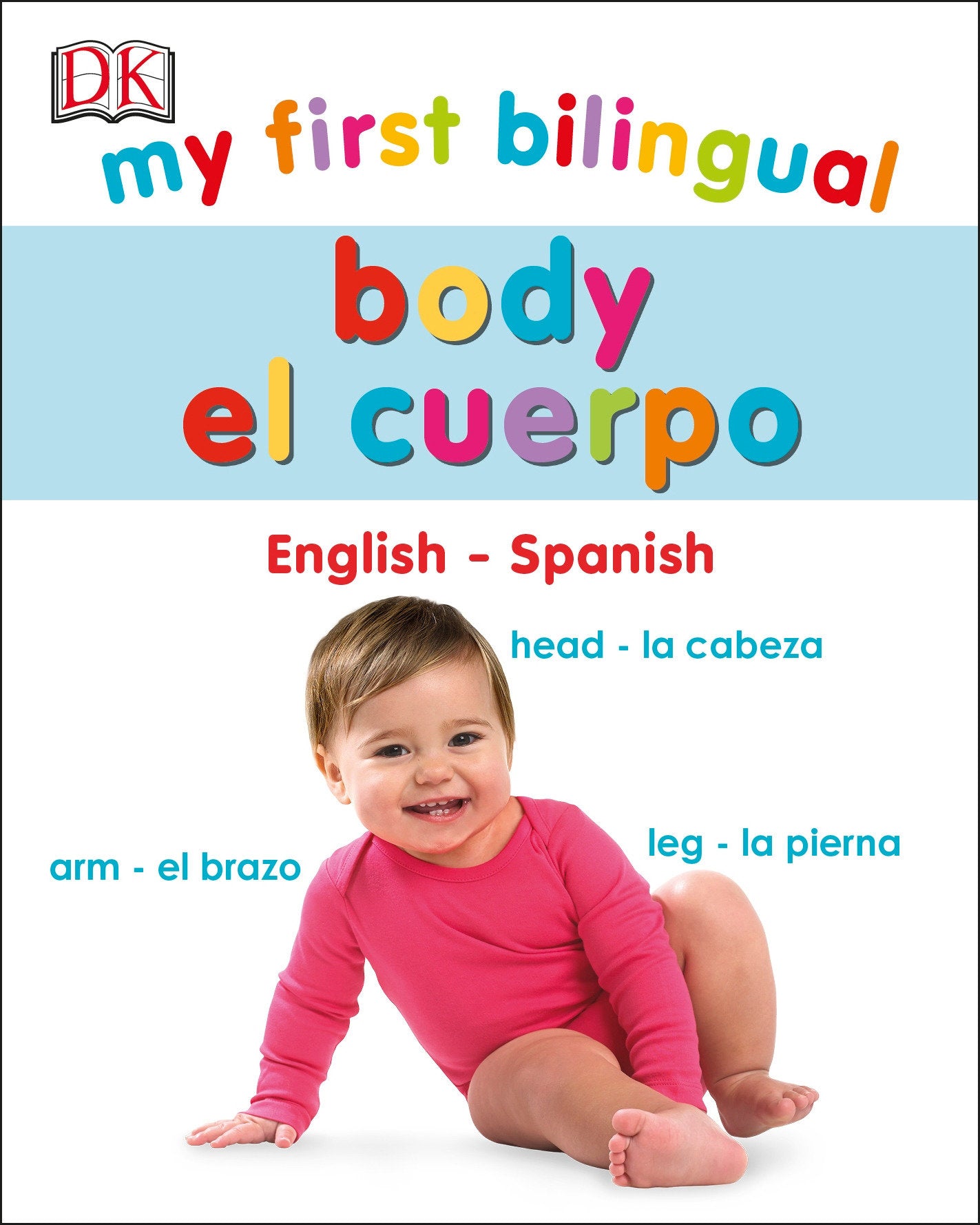 My First Bilingual Body, El cuerpo (My First Board Books)