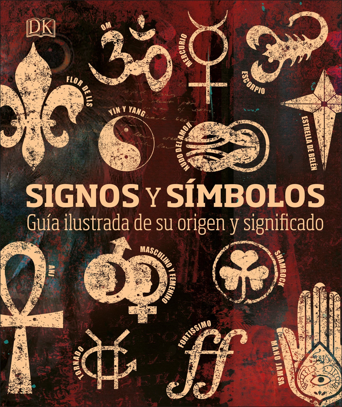 Signos y simbolos (Signs and Symbols), Signs and Symbols - Guia ilustrada de su origen y significado, An Illustrated Guide to Their Origins and Meanings (DK Compact Culture Guides)