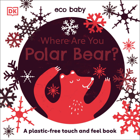 Eco Baby Where Are You Polar Bear? - A Plastic-free Touch and Feel Book (Eco Baby)