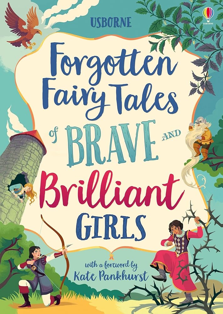 Forgotten Fairy Tales of Brave and Brilliant Girls (Illustrated Story Collections) by Isabella Grott, Alessandra Santelli, Maria Surducan
