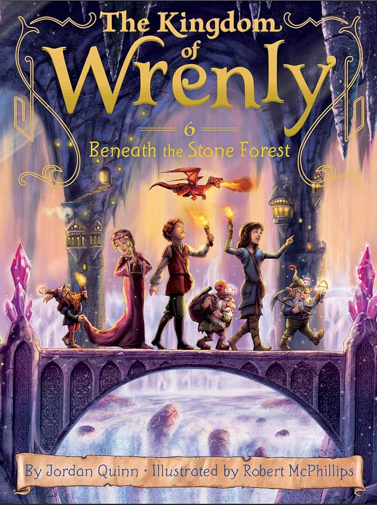 Beneath the Stone Forest (6) (The Kingdom of Wrenly) by Jordan Quinn, Robert McPhillips