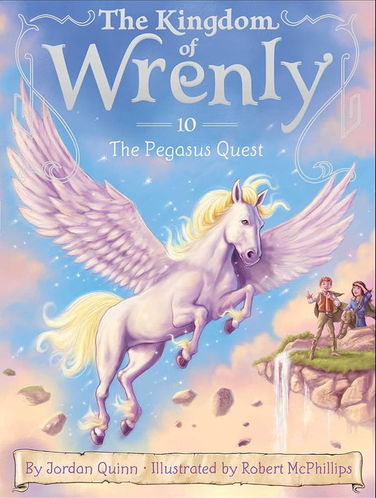 The Pegasus Quest (10) (The Kingdom of Wrenly) by Jordan Quinn, Robert McPhillips