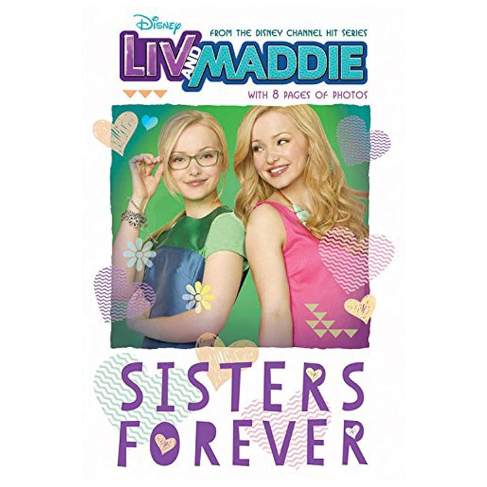 Liv and Maddie Sisters Forever (Liv and Maddie Junior Novel) by Lexi Ryals