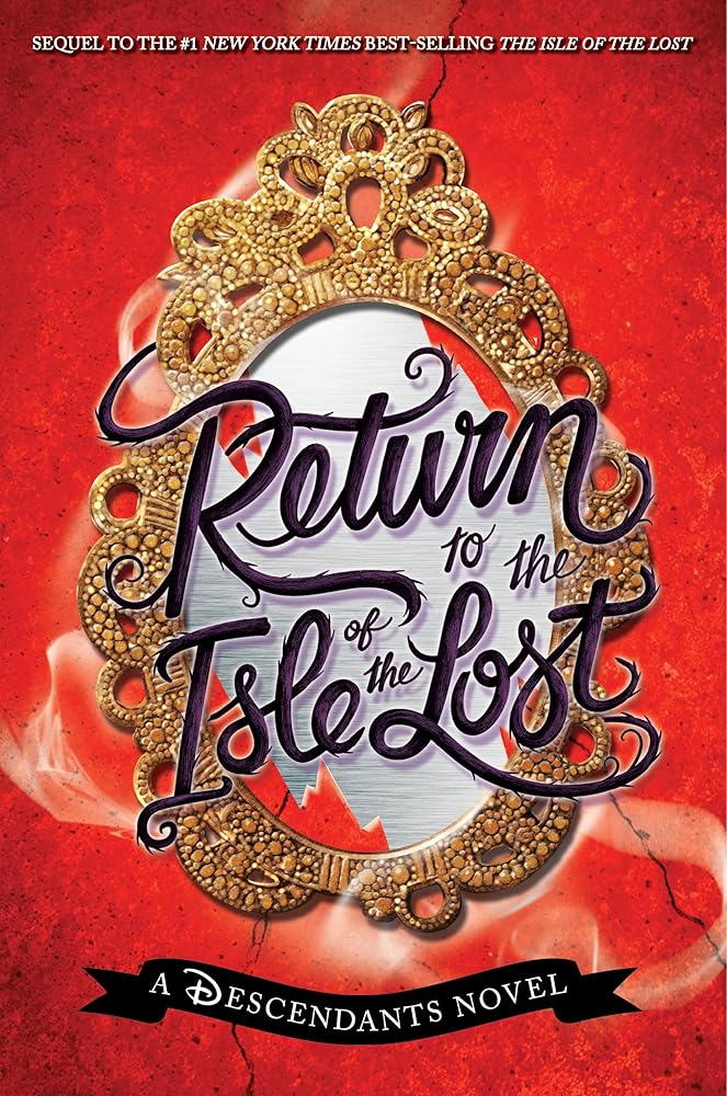 Return to the Isle of the Lost-A Descendants Novel, Book 2: A Descendants Novel (The Descendants) by Melissa de la Cruz