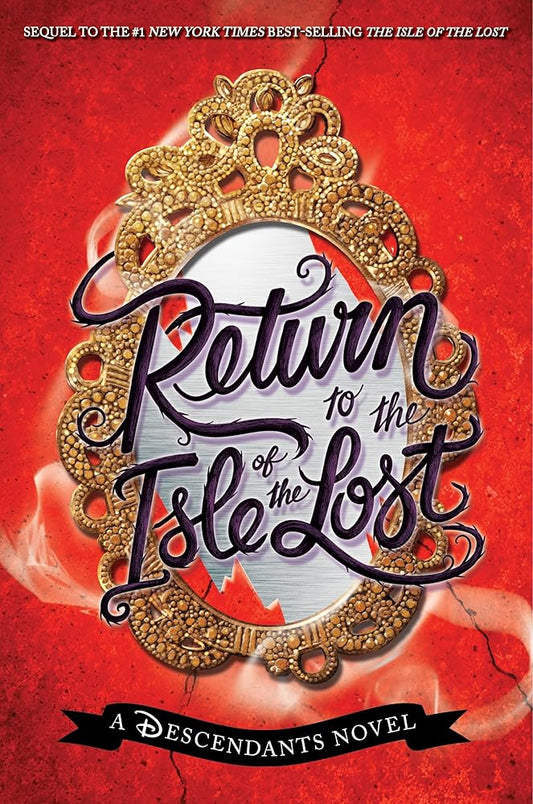 Return to the Isle of the Lost-A Descendants Novel, Book 2: A Descendants Novel (The Descendants) by Melissa de la Cruz