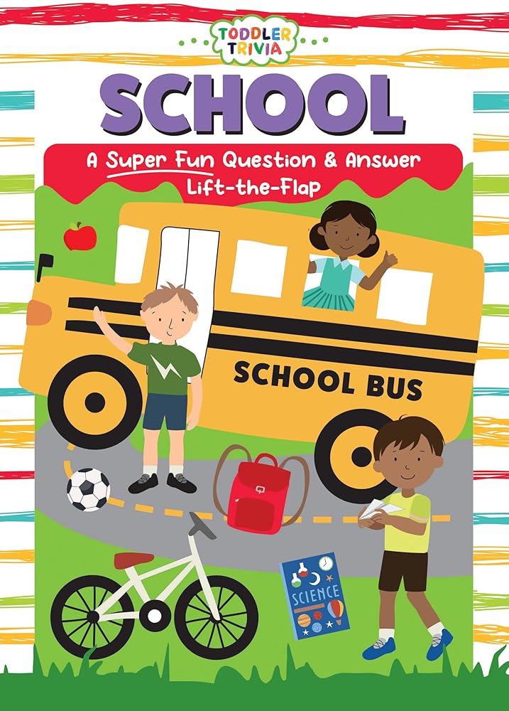 School: A Super Fun Question & Answer Lift-the-Flap (Toddler Trivia) by Flowerpot Press