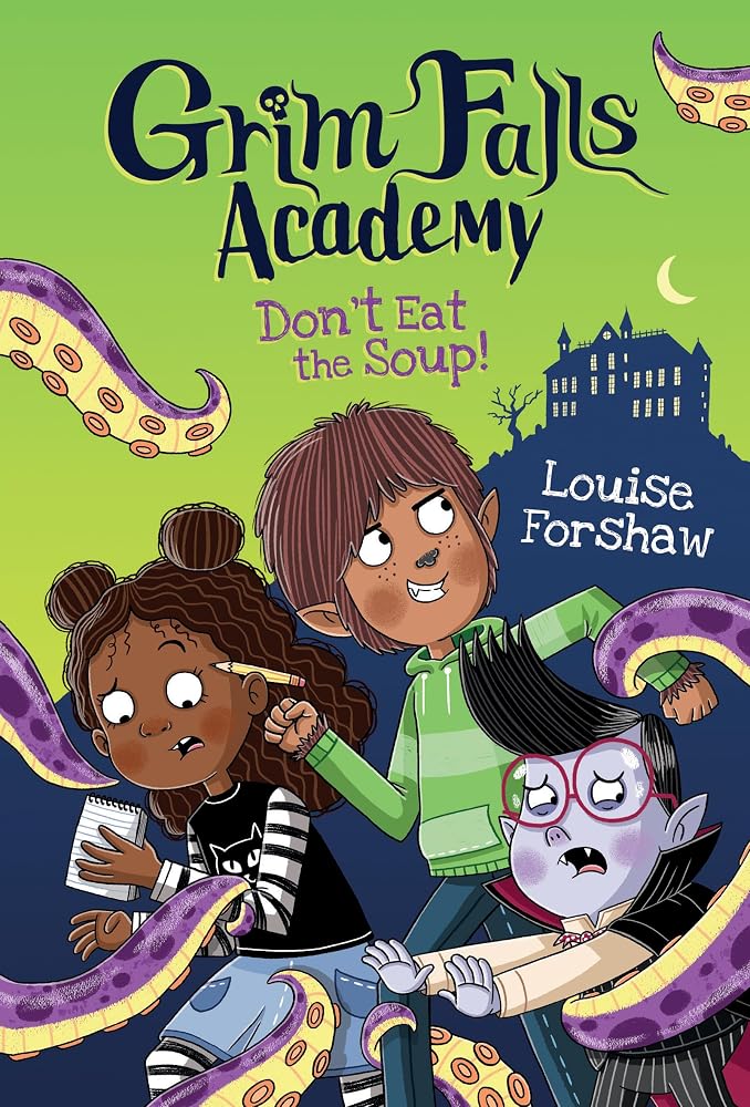 Don't Eat the Soup! (Grim Falls Academy, 1) cover image