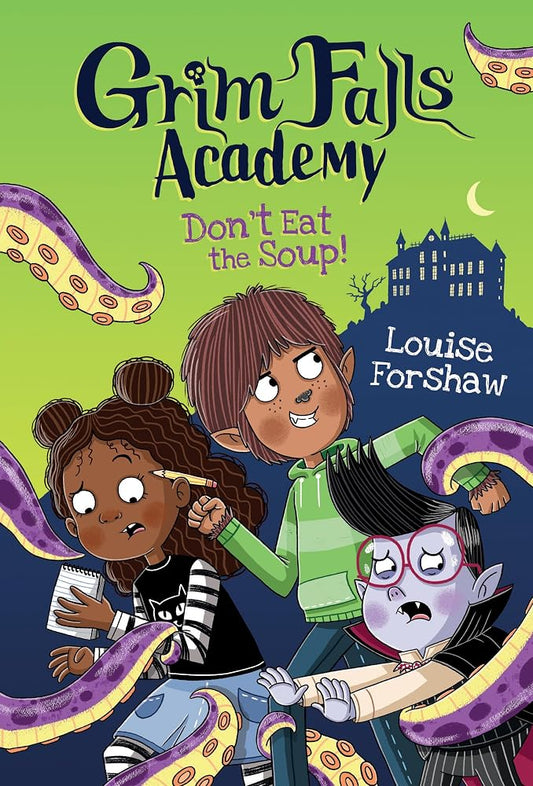 Don't Eat the Soup! (Grim Falls Academy, 1) cover image