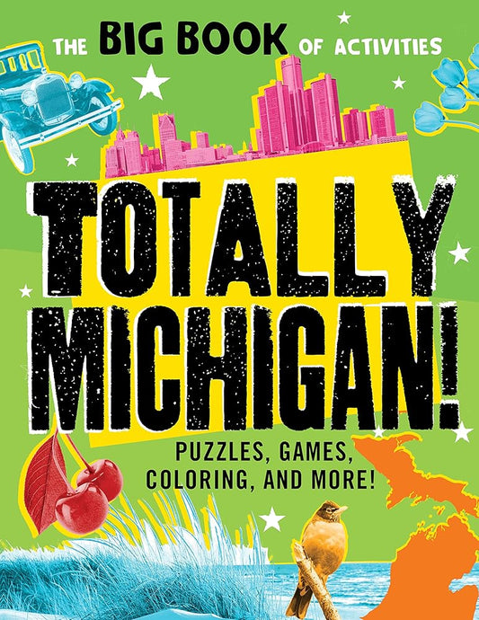 Totally Michigan!: Puzzles, games, coloring, and more! (Hawk's Nest Activity Books) cover image