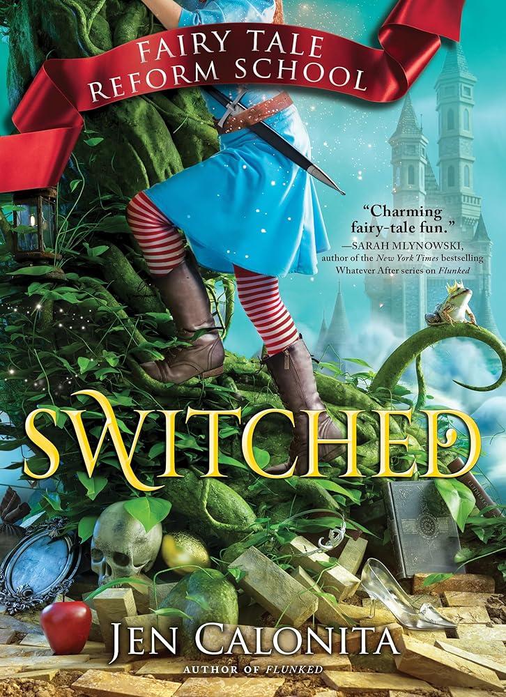 Switched (Fairy Tale Reform School, 4) by Jen Calonita