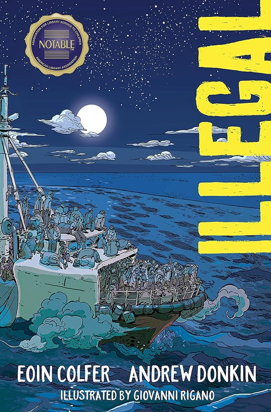 Illegal: A Graphic Novel by Eoin Colfer, Andrew Donkin, Giovanni Rigano