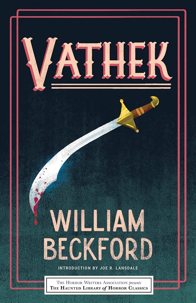 Vathek (Haunted Library Horror Classics) by William Beckford, Leslie S. Klinger, Eric J. Guignard, Joe R. Lansdale