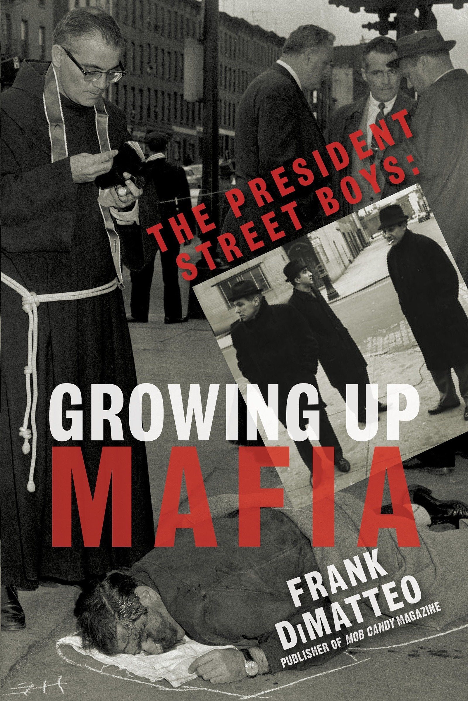 The President Street Boys - Growing Up Mafia