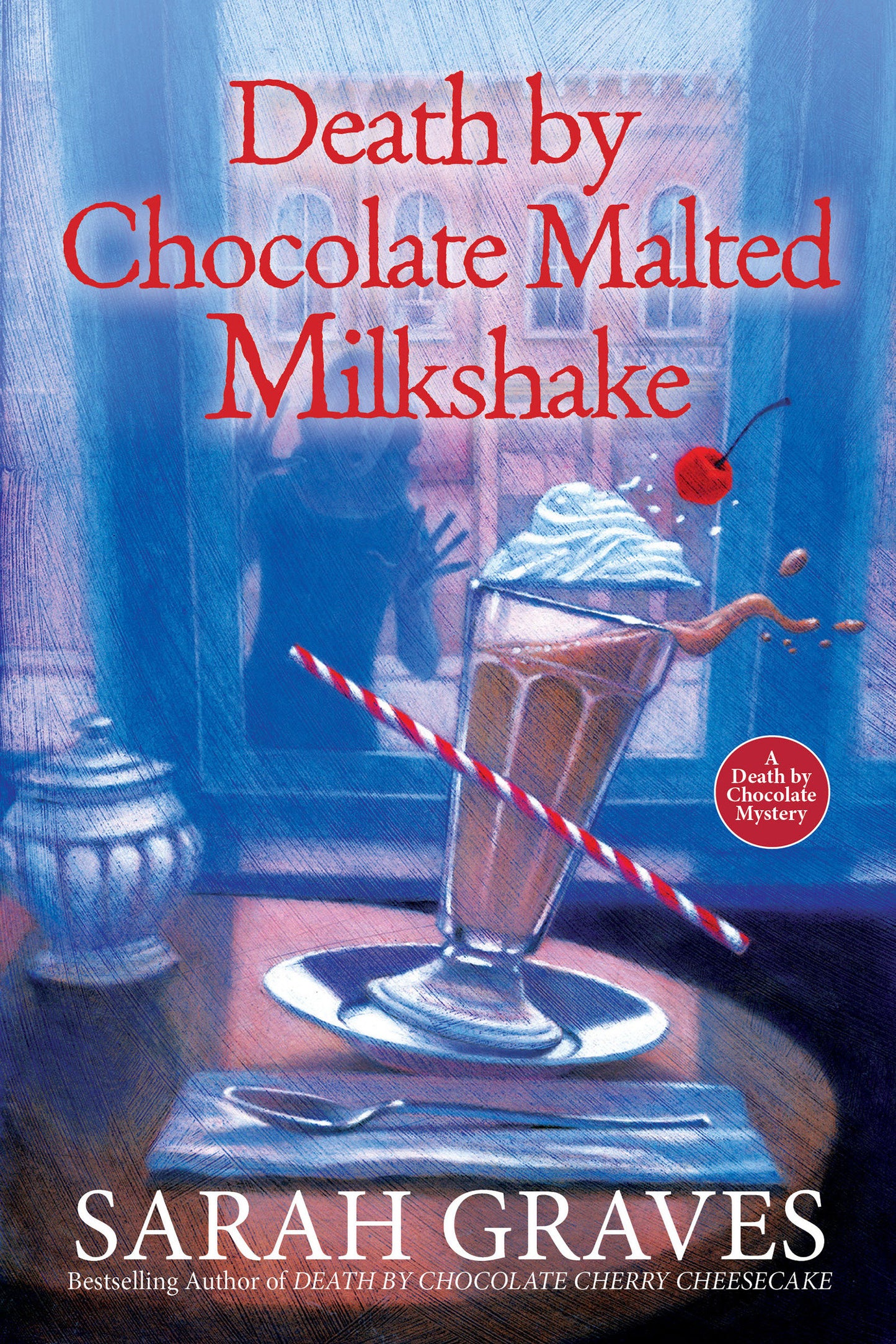 Death by Chocolate Malted Milkshake (A Death by Chocolate Mystery) (Book:2)