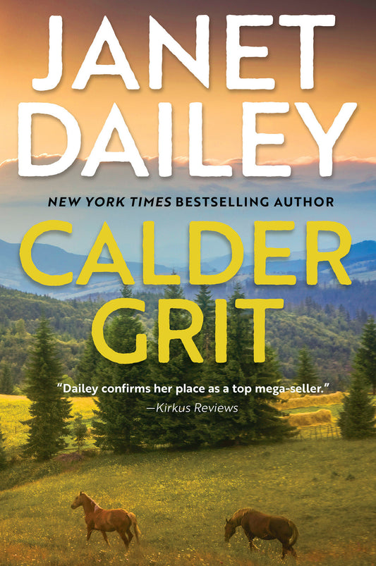 Calder Grit - A Sweeping Historical Ranching Dynasty Novel (The Calder Brand) (Book:2)