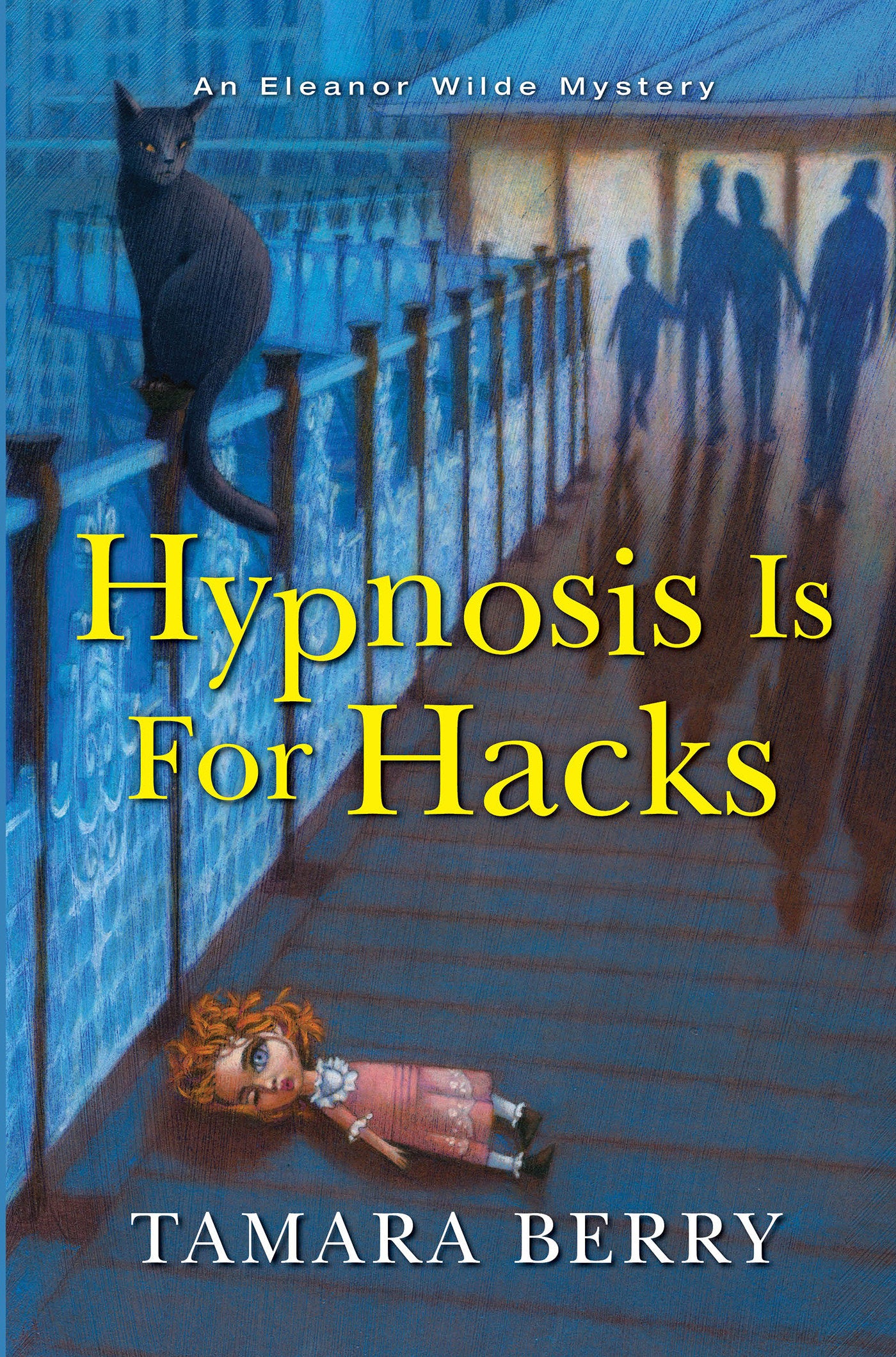 Hypnosis Is for Hacks (An Eleanor Wilde Mystery) (Book:4)