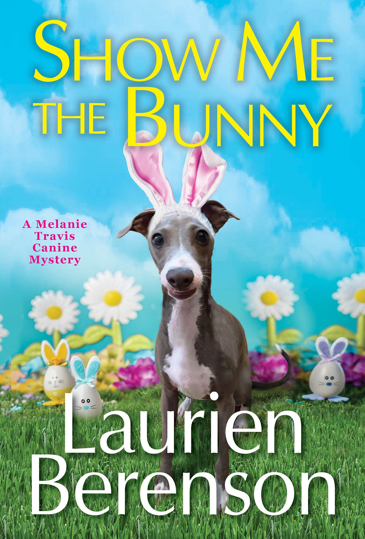 Show Me the Bunny (A Melanie Travis Canine Mystery) (Book:28)