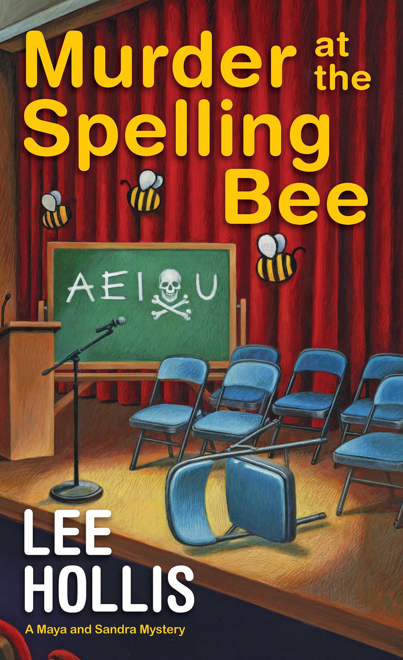 Murder at the Spelling Bee (A Maya and Sandra Mystery) (Book:4)