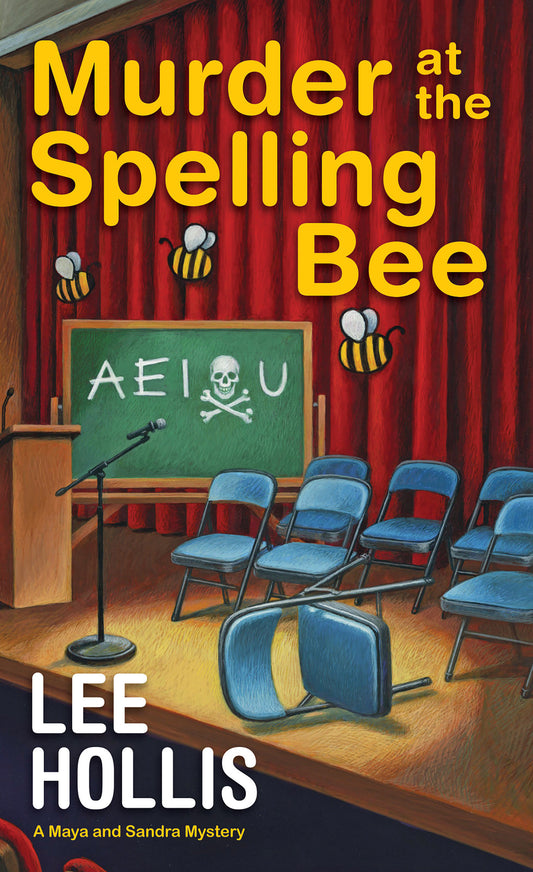 Murder at the Spelling Bee (A Maya and Sandra Mystery) (Book:4)