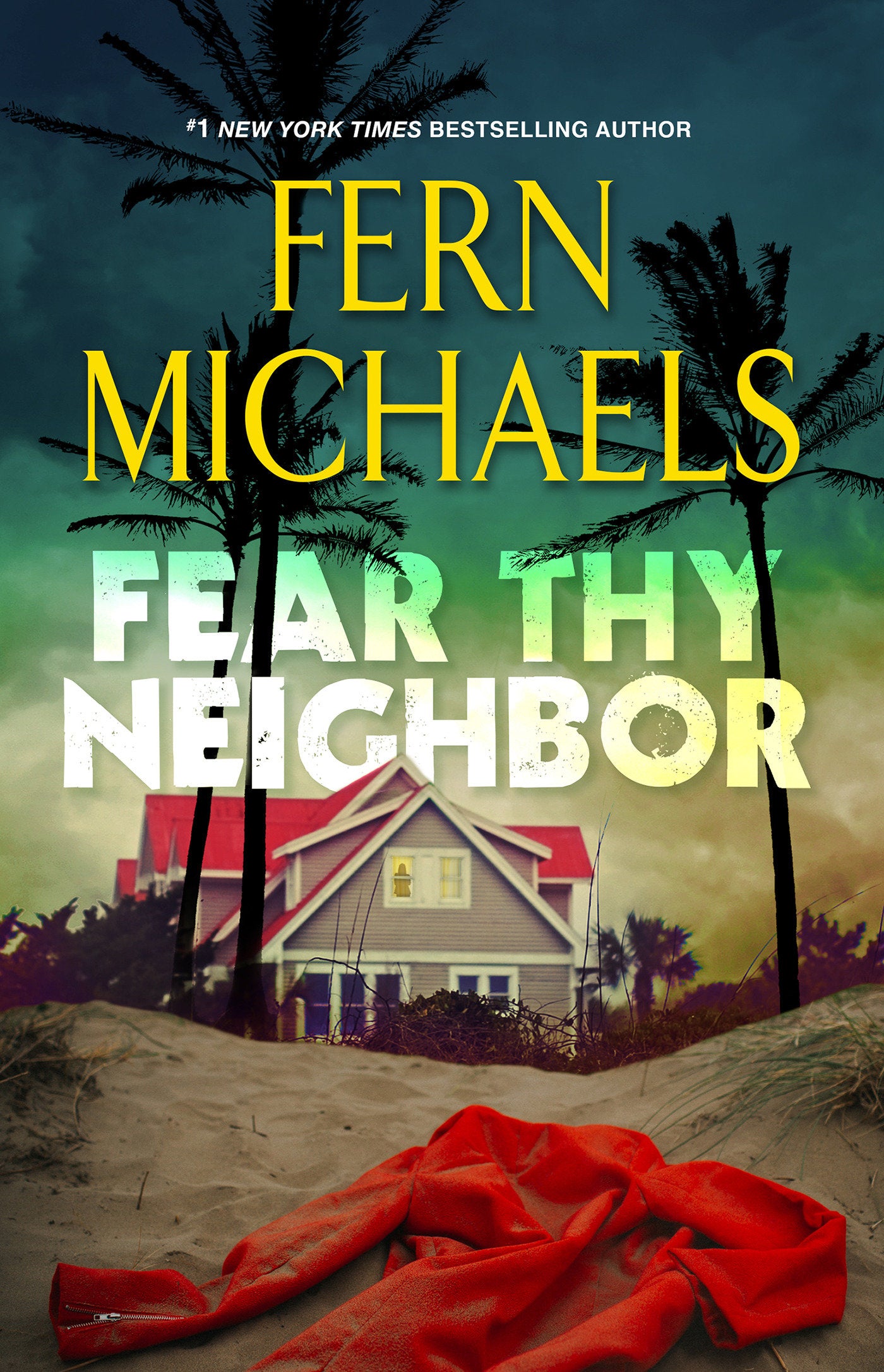 Fear Thy Neighbor - A Riveting Novel of Suspense