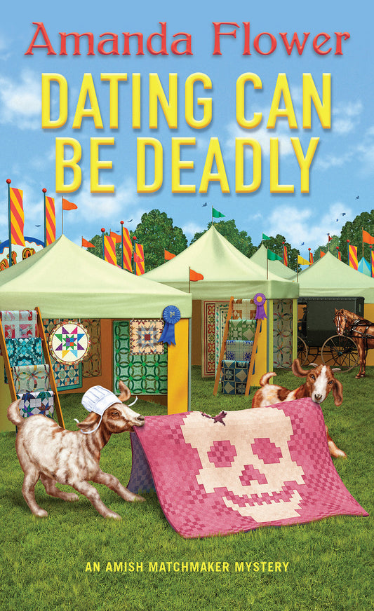 Dating Can Be Deadly (An Amish Matchmaker Mystery) (Book:5)