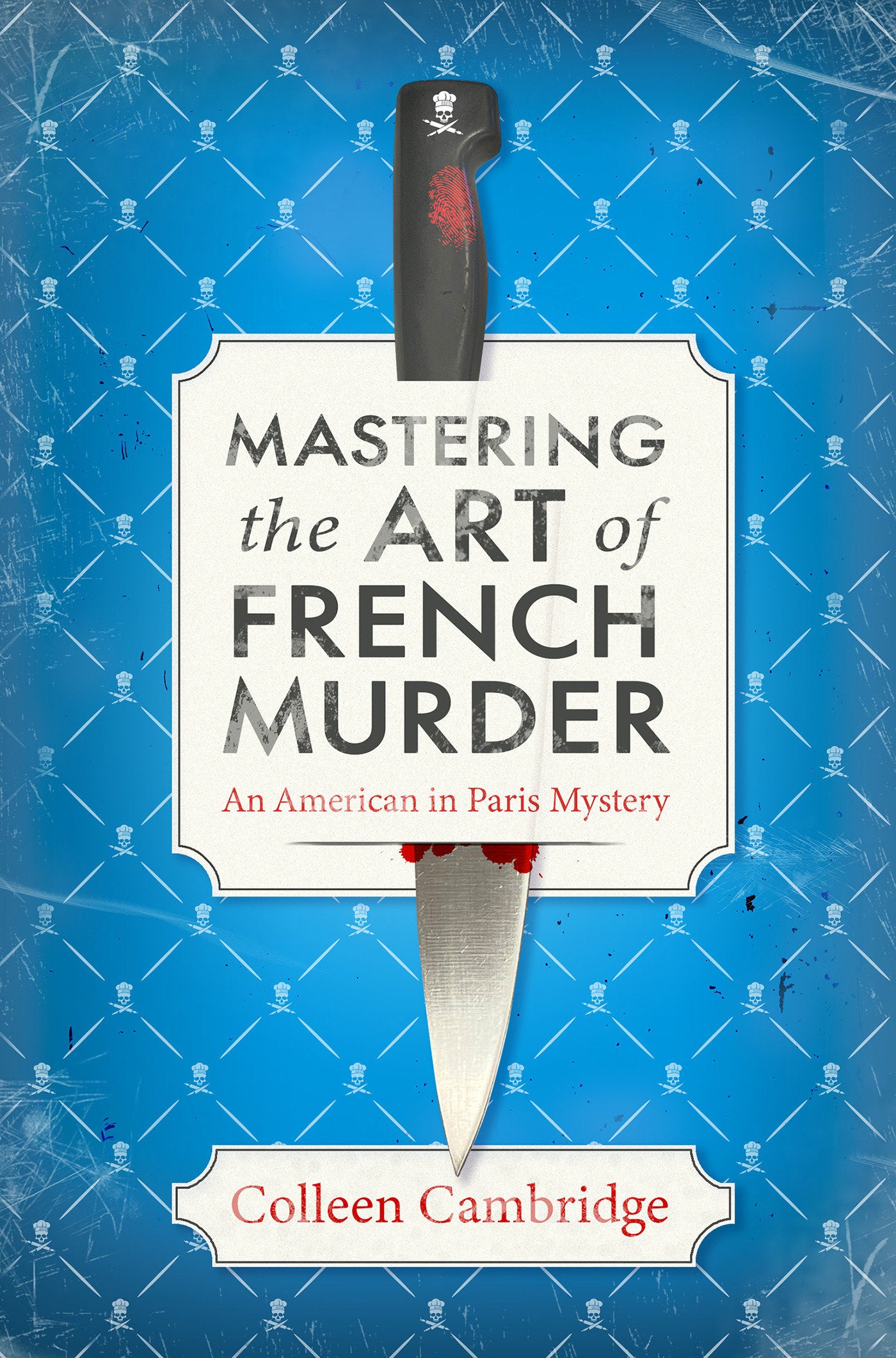 Mastering the Art of French Murder - A Charming New Parisian Historical Mystery (An American In Paris Mystery) (Book:1)