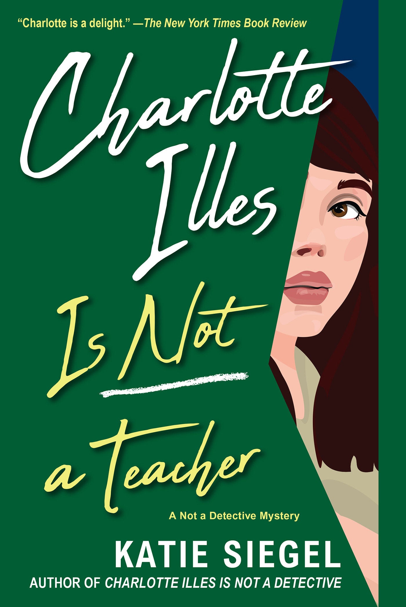 Charlotte Illes Is Not a Teacher (Not a Detective Mysteries) (Book:2)