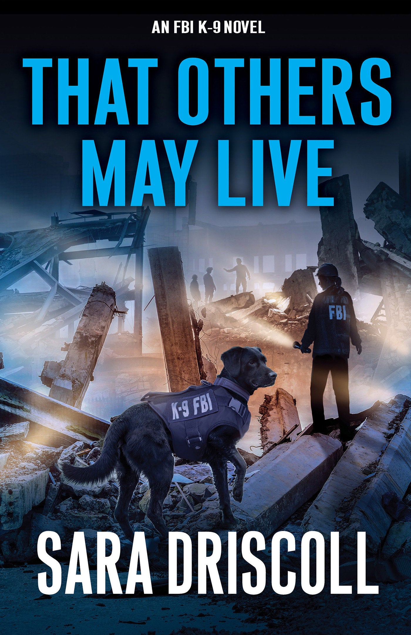 That Others May Live (An FBI K-9 Novel) (Book:8)
