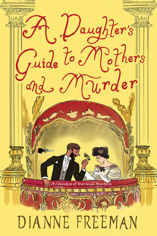 A Daughter's Guide to Mothers and Murder (A Countess of Harleigh Mystery) (Book:8)