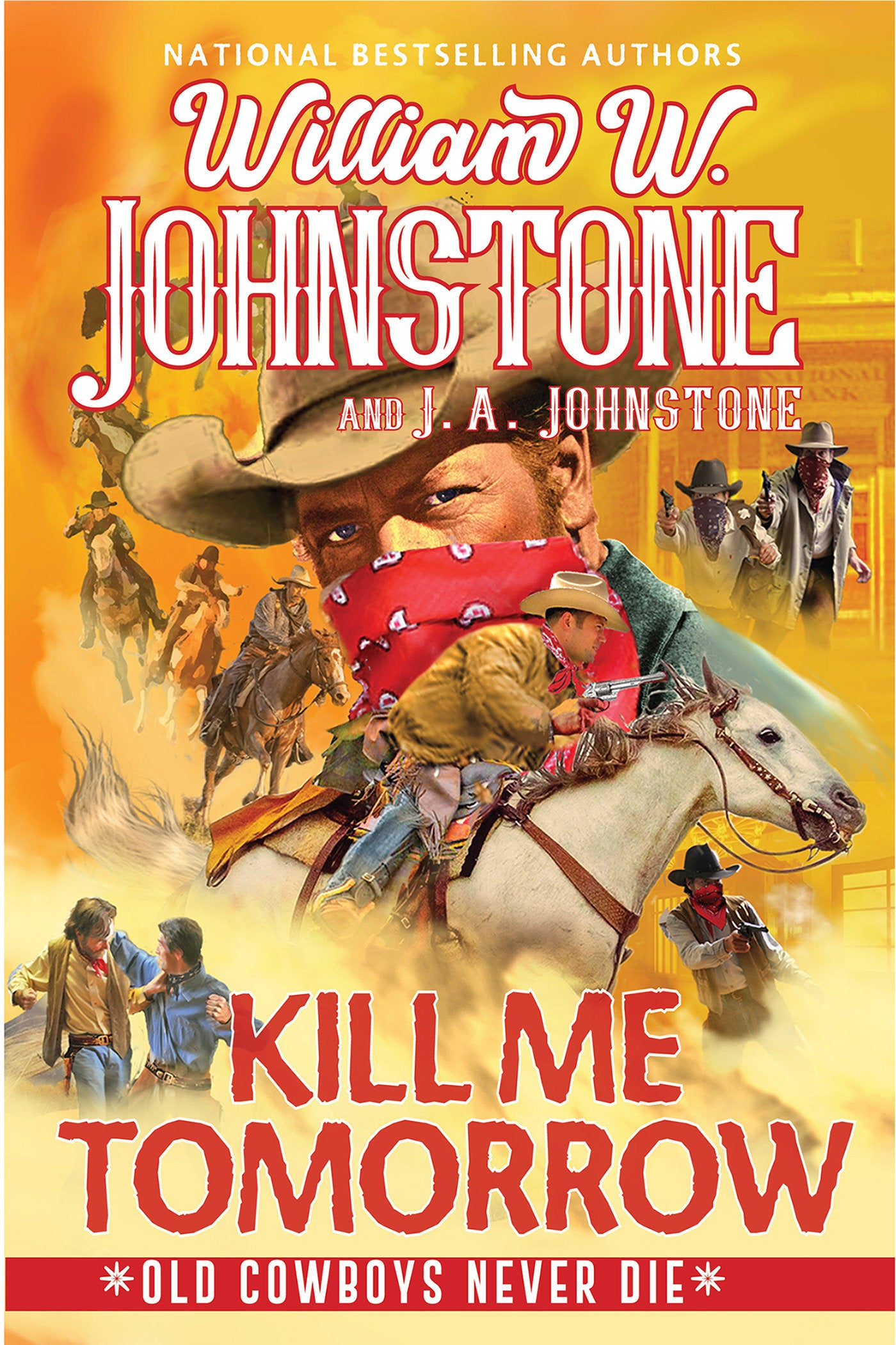 Kill Me Tomorrow (Old Cowboys Never Die) (Book:3)