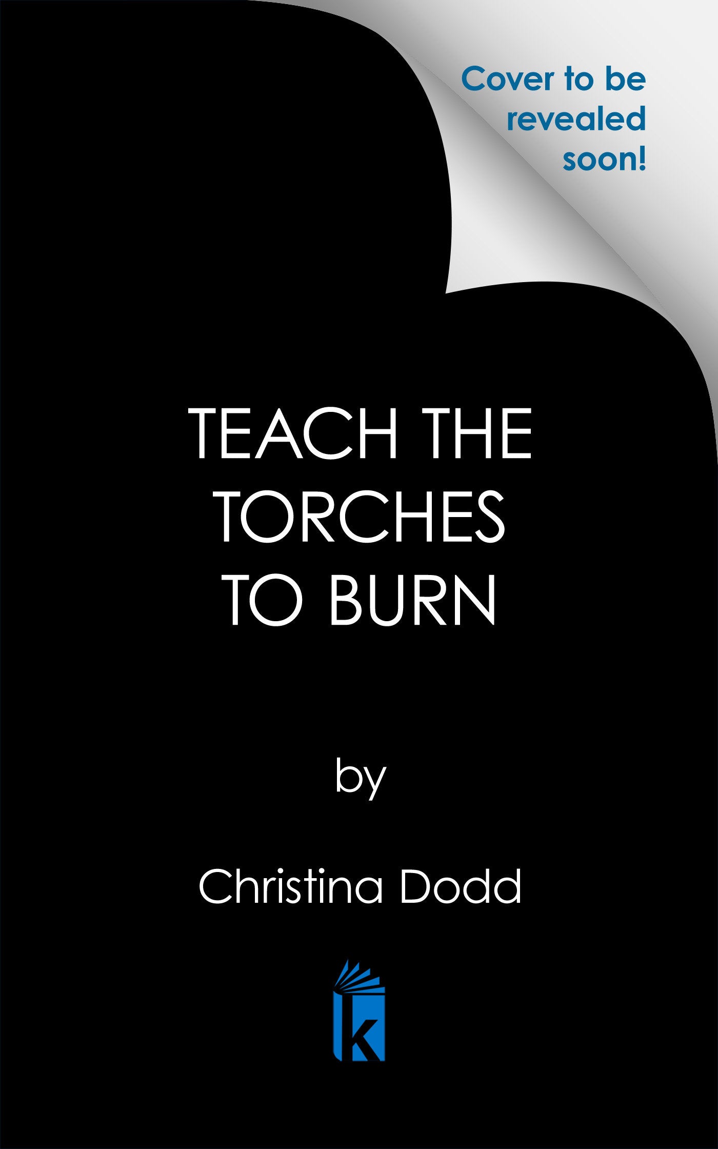 Teach the Torches to Burn (Daughter of Montague) (Book:3)