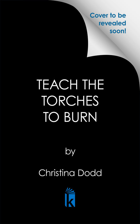 Teach the Torches to Burn (Daughter of Montague) (Book:3)