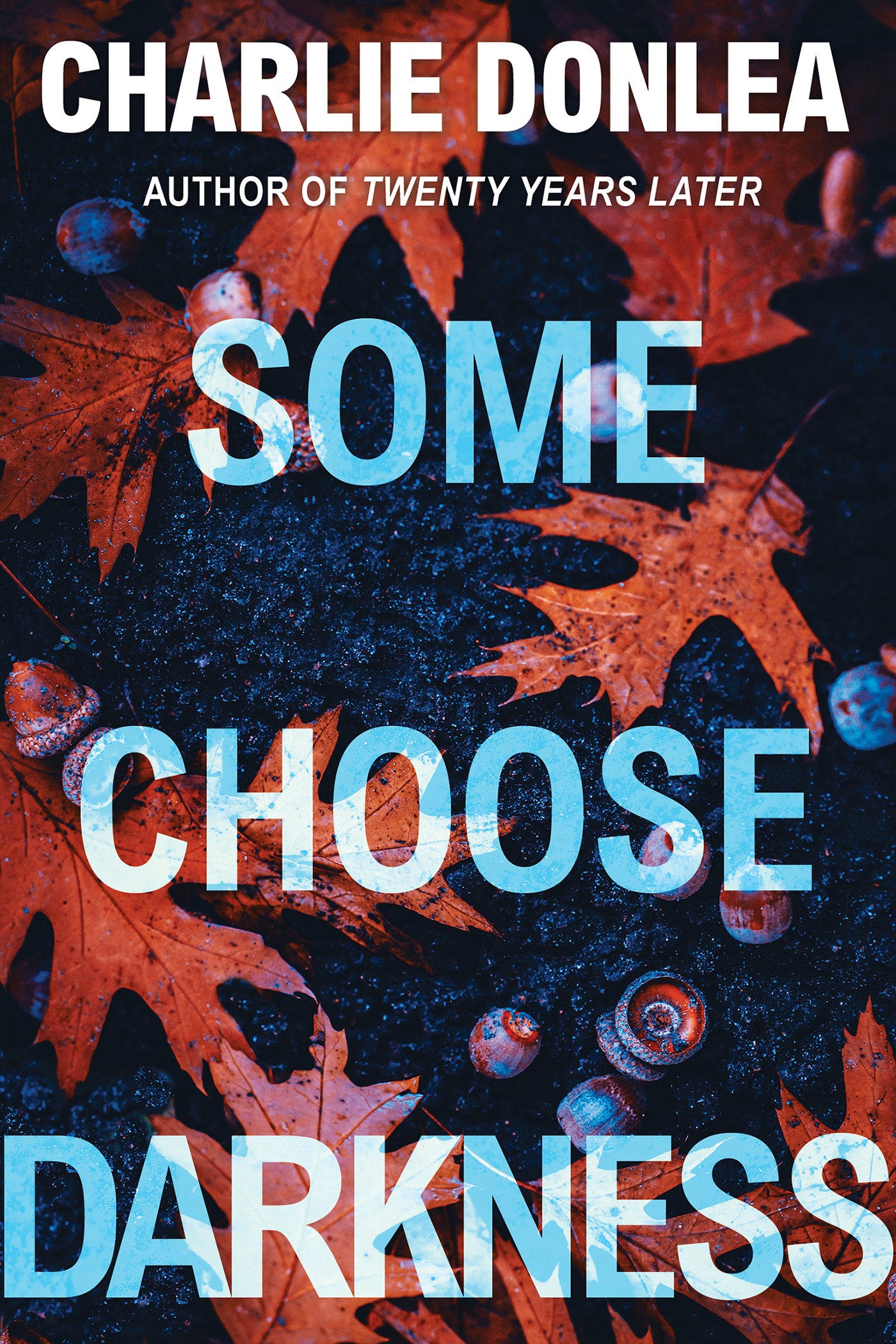 Some Choose Darkness (A Rory Moore/Lane Phillips Novel) (Book:1)