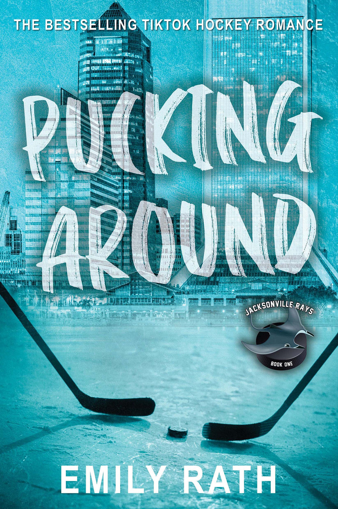 Pucking Around - A Why Choose Hockey Romance (Jacksonville Rays Hockey) (Book:1)