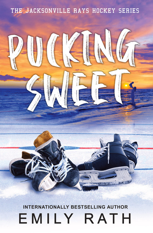 Pucking Sweet (Jacksonville Rays Hockey) (Book:3)